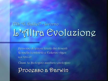 ITIS “G. Galilei” - Livorno L’Altra Evoluzione
