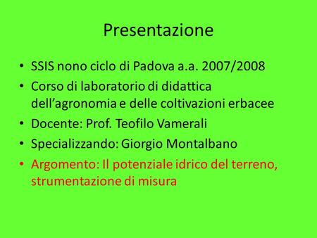 Presentazione SSIS nono ciclo di Padova a.a. 2007/2008