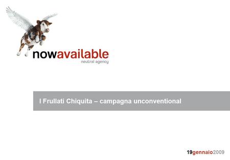 I Frullati Chiquita – campagna unconventional 19gennaio2009.