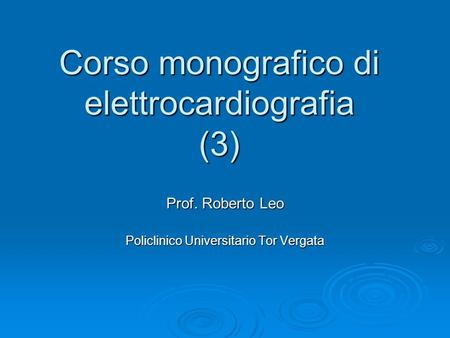 Corso monografico di elettrocardiografia (3)