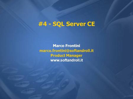 #4 - SQL Server CE Marco Frontini
