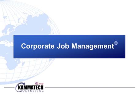 Corporate Job Management®