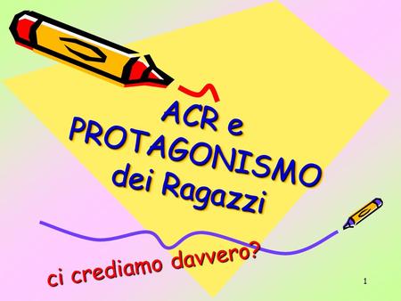 ACR e PROTAGONISMOdei Ragazzi