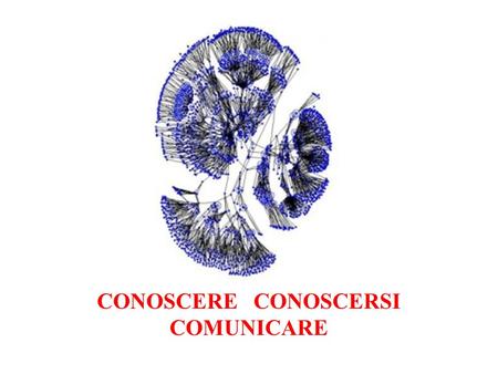 CONOSCERE CONOSCERSI COMUNICARE