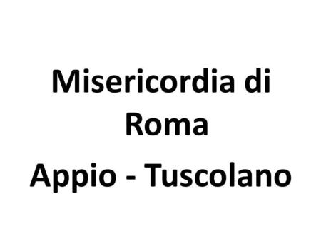 Misericordia di Roma Appio - Tuscolano