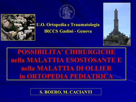 U.O. Ortopedia e Traumatologia IRCCS Gaslini - Genova