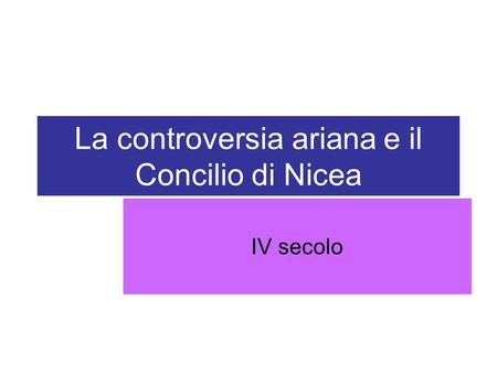 La controversia ariana e il Concilio di Nicea