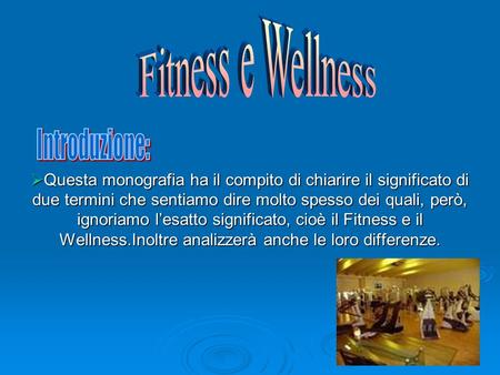 Fitness e Wellness Introduzione: