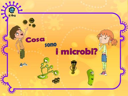 Cosa sono i microbi?.