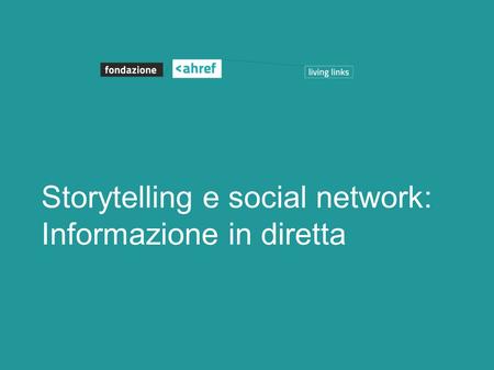 Storytelling e social network: