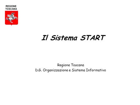 Regione Toscana D.G. Organizzazione e Sistema Informativo