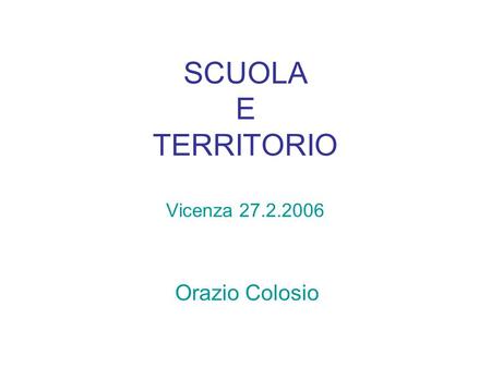 SCUOLA E TERRITORIO Vicenza