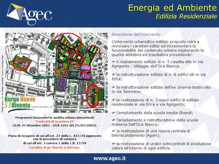Energia ed Ambiente Edilizia Residenziale Programmi innovativi in ambito urbano denominati Contratti di Quartiere II (D.M. 27 dicembre 2001 - DGR 2281.