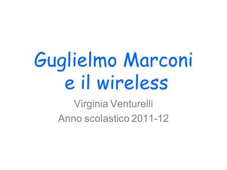 Guglielmo Marconi e il wireless