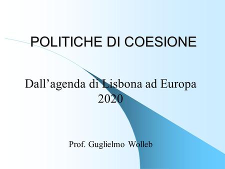 Dall’agenda di Lisbona ad Europa 2020