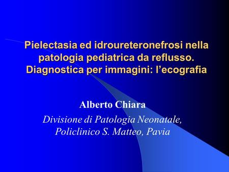 Divisione di Patologia Neonatale, Policlinico S. Matteo, Pavia