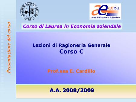 Lezioni di Ragioneria Generale Corso C Prof.ssa E. Cardillo