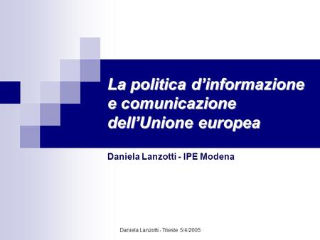 La politica d’informazione e comunicazione dell’Unione europea