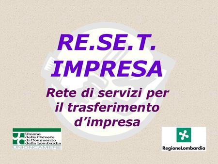 RE.SE.T. IMPRESA Rete di servizi per il trasferimento dimpresa.