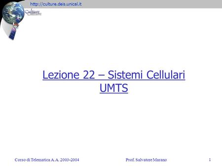 Lezione 22 – Sistemi Cellulari UMTS