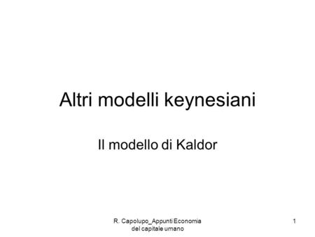 Altri modelli keynesiani