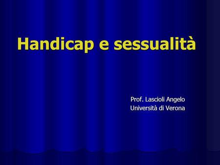 Prof. Lascioli Angelo Università di Verona