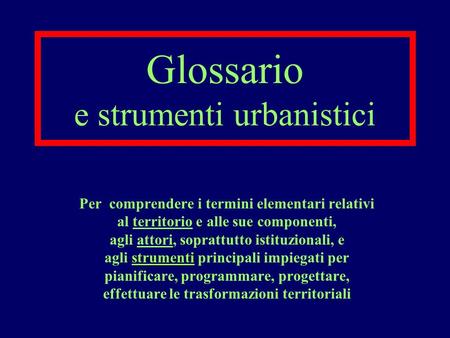 Glossario e strumenti urbanistici