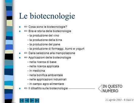 Le biotecnologie IN QUESTO NUMERO => Cosa sono le biotecnologie?