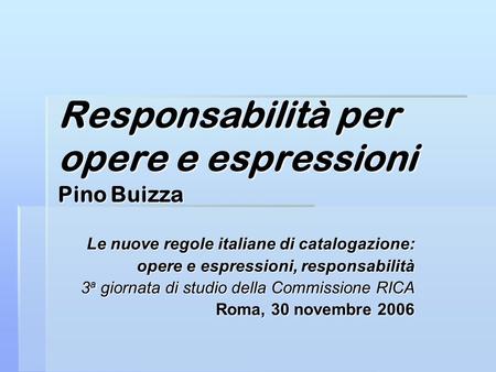 Responsabilità per opere e espressioni Pino Buizza