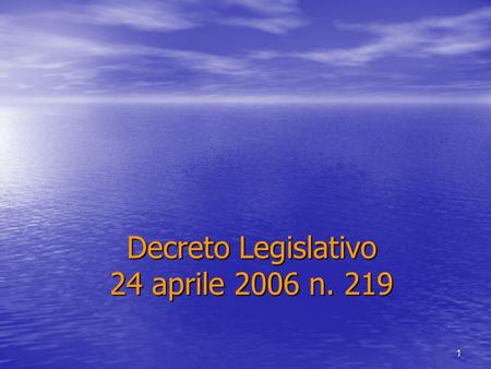 Decreto Legislativo 24 aprile 2006 n. 219