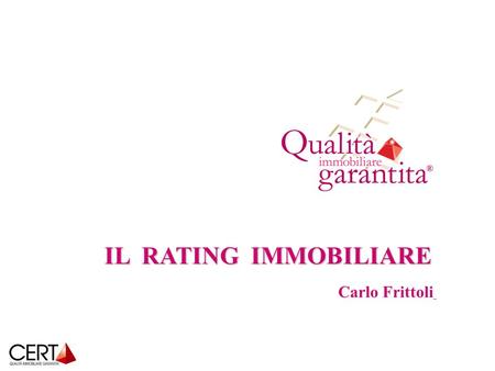 IL RATING IMMOBILIARE Carlo Frittoli.