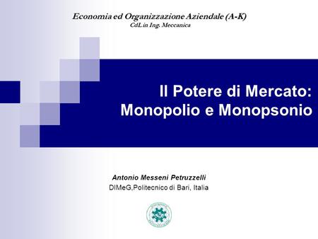 Il Potere di Mercato: Monopolio e Monopsonio