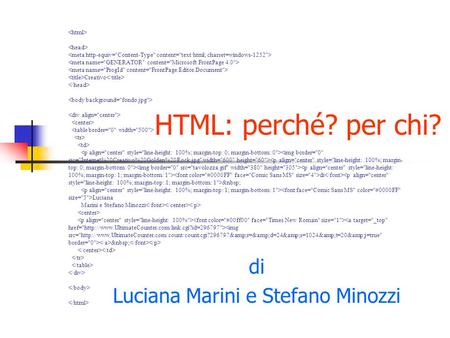 Creativo di Luciana Marini e Stefano Minozzi HTML: perché? per chi? di Luciana Marini e Stefano Minozzi.