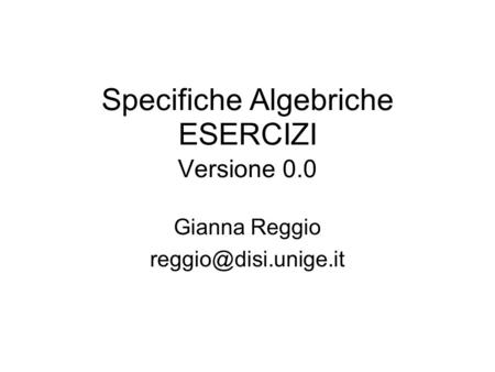 Specifiche Algebriche ESERCIZI Versione 0.0