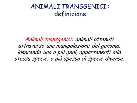ANIMALI TRANSGENICI : definizione