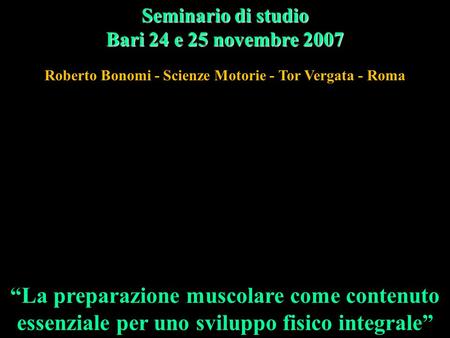 Roberto Bonomi - Scienze Motorie - Tor Vergata - Roma