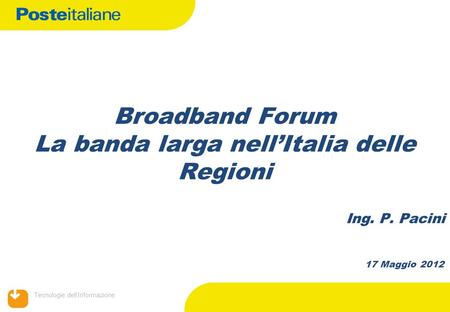Broadband Forum La banda larga nell’Italia delle Regioni