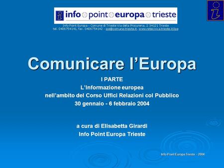 Comunicare l’Europa I PARTE L’Informazione europea