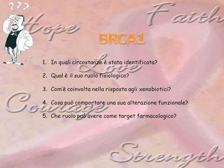 BRCA1 In quali circostanze è stata identificata?