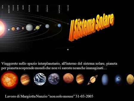 Il Sistema Solare Benvenuti!
