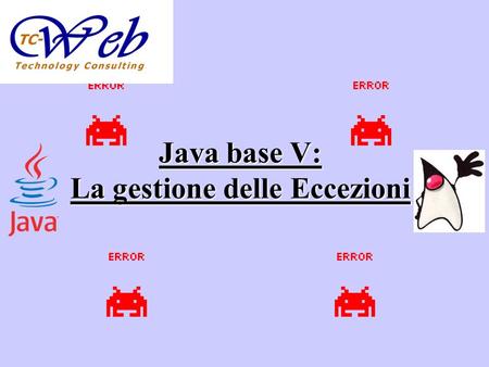 Java base V: La gestione delle Eccezioni