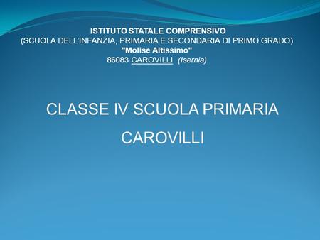 CLASSE IV SCUOLA PRIMARIA CAROVILLI