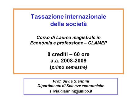 Prof. Silvia Giannini Dipartimento di Scienze economiche