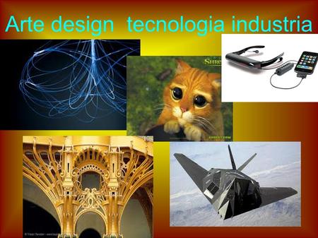 Arte design tecnologia industria
