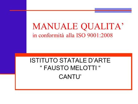 MANUALE QUALITA’ in conformità alla ISO 9001:2008