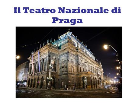 Il Teatro Nazionale di Praga