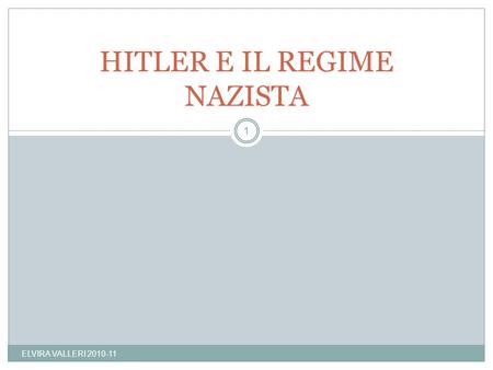 HITLER E IL REGIME NAZISTA