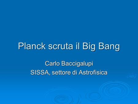 Planck scruta il Big Bang