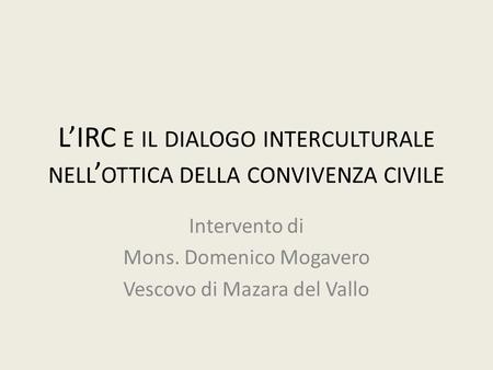 L’IRC e il dialogo interculturale nell’ottica della convivenza civile