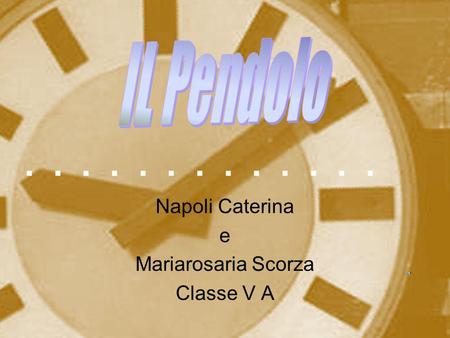 Napoli Caterina e Mariarosaria Scorza Classe V A